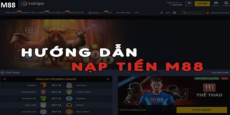 Hướng dẫn các bước nạp tiền tại m88
