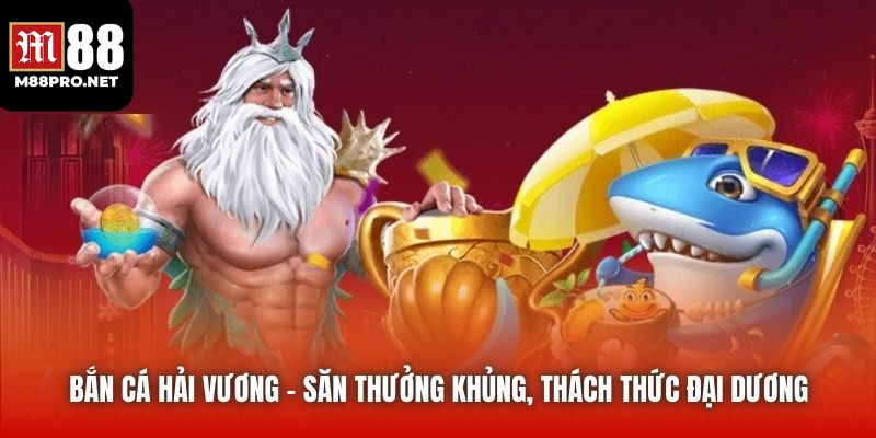 Với tỷ lệ trả thưởng cao sảnh bắn cá hải vương sẽ cho người chơi nhiều cơ hội trúng thưởng