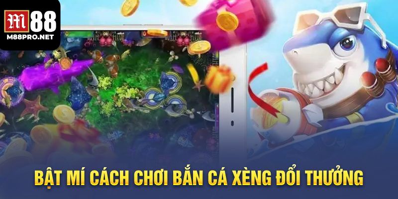 Mẹo bắn cá xèng cho các cần thủ mới chơi và chơi lâu năm