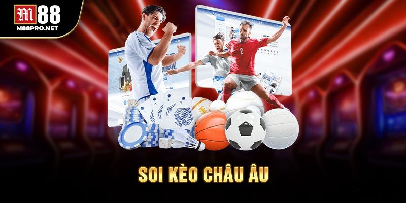 Mẹo và cách soi kèo châu âu cho người mới chơi
