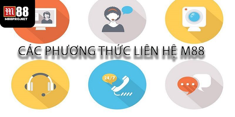 Các hình thức để liên hệ nhà cái tại m88
