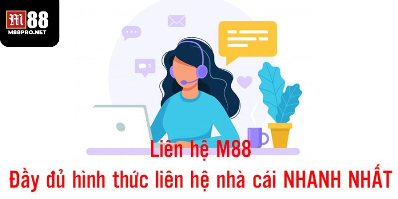 Giới thiệu về việc liên hệ m88
