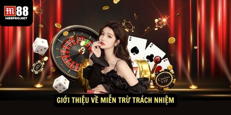 Giới thiệu về việc miễn trừ trách nhiệm m88